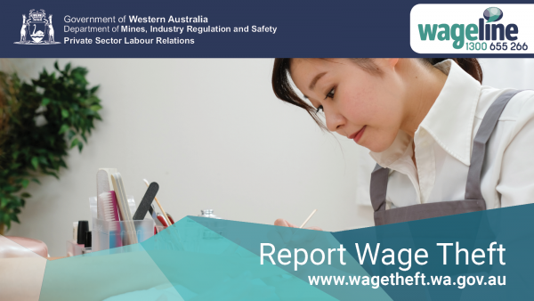 Image of nail technican with the wording - Report Wage Theft www.wagetheft.wa.gov.au