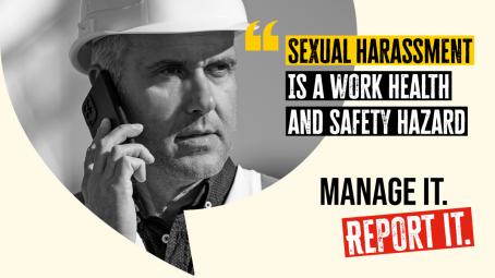SHare campaign Phase three - Sexual harassment is a work health and safety hazard: Manage it. Report it.
